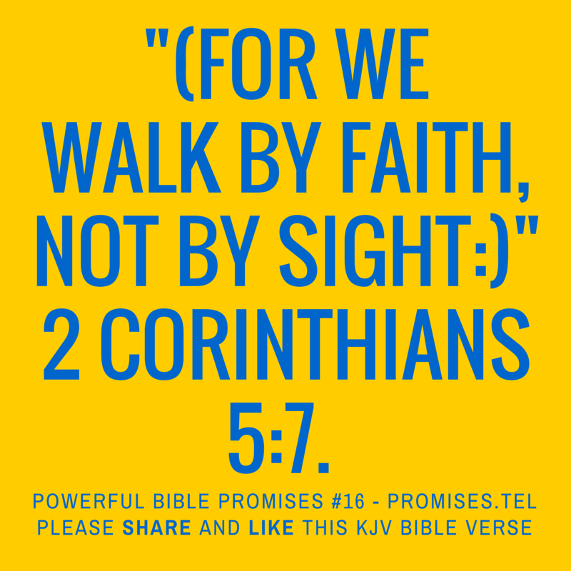 2 Corinthians 5:7. KJV Bible. Powerful Bible Promises 16.
