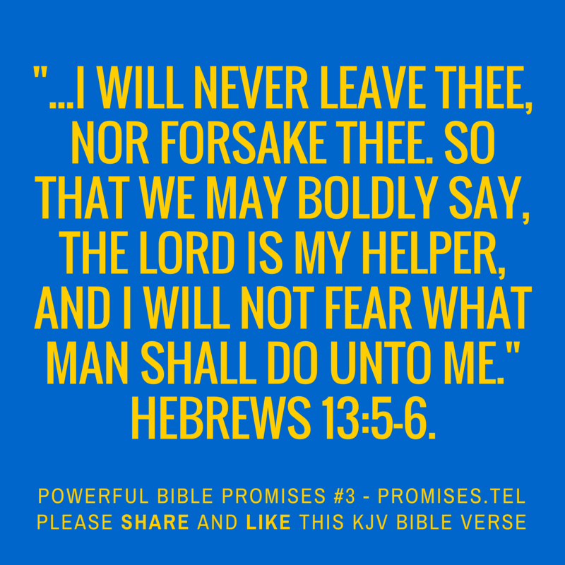 Hebrews 13:5-6. KJV Bible. Powerful Bible Promises 3.
