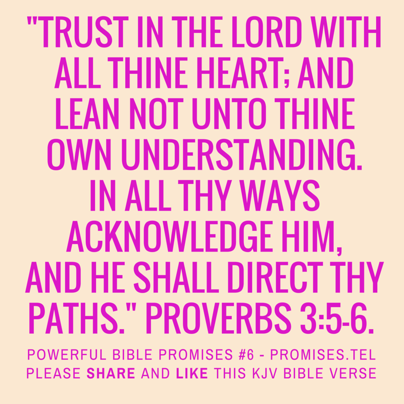 Proverbs 3:5-6. KJV Bible. Powerful Bible Promises 6.